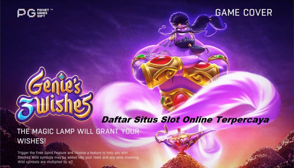 Daftar Situs Slot Online Terpercaya Jackpot Terbesar Genie's 3 Wishes