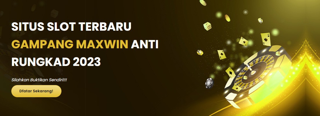 Situs Judi Slot Gacor Maxwin Hari Ini Resmi Terpercaya 2023 Mudah Menang