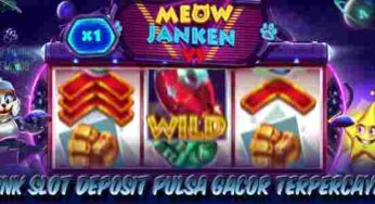 Link Slot Deposit Pulsa Gacor Terpercaya Meow Janken