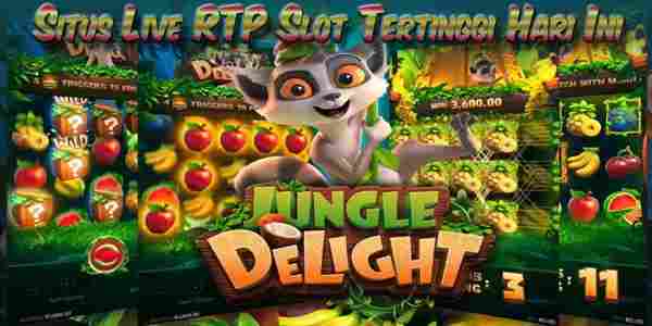 Bocoran Situs RTP Live Slot Tertinggi Hari Ini Jackpot Terbesar Jungle Delight