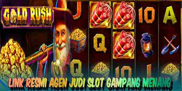 Link Resmi Agen Judi Slot Online Gacor Gampang Menang Gold Rush